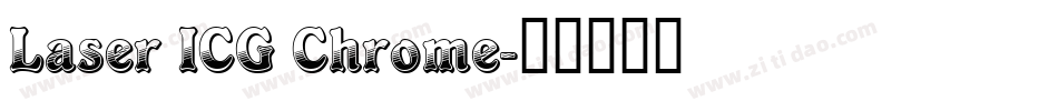 Laser ICG Chrome字体转换